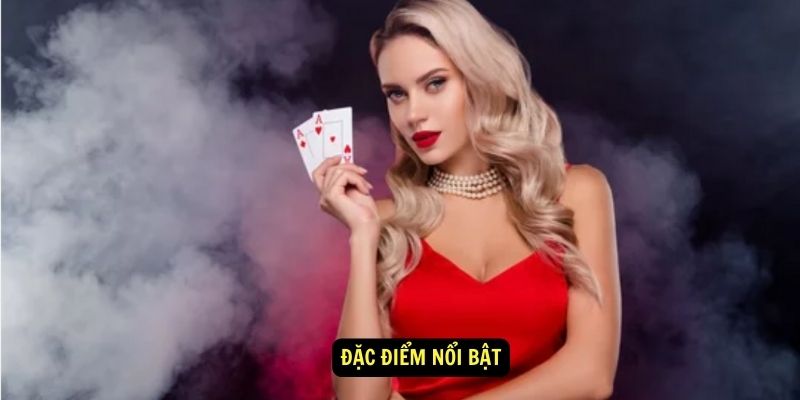 Đặc điểm nổi bật 