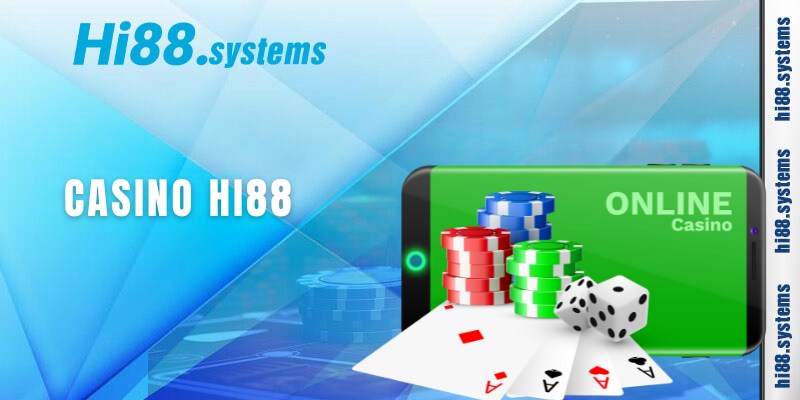 Tổng quan về sảnh casino hi88